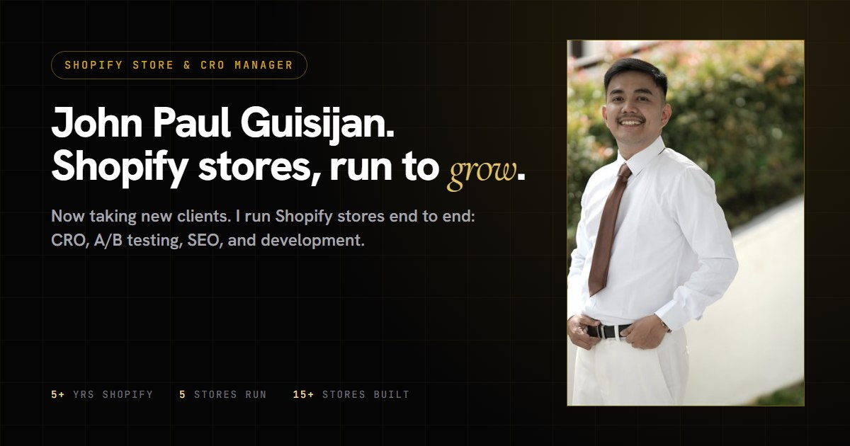 John Paul Guisijan — Shopify Store & CRO Manager